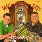 Wendinger Band: Wind 'er up